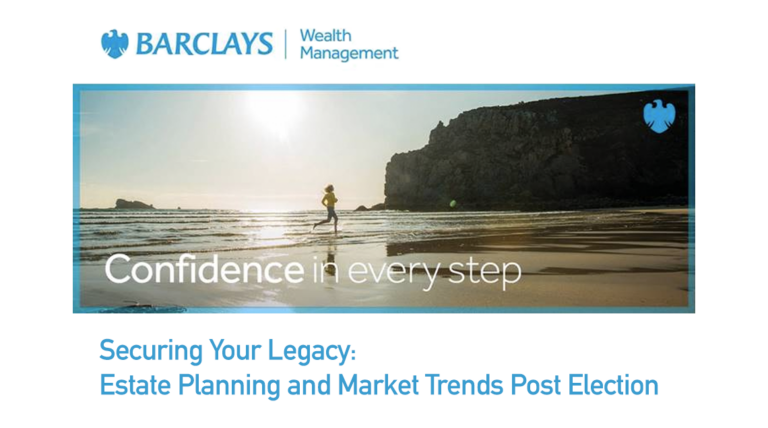 Barclays Event: Estate Planning and Market Trends Post Election