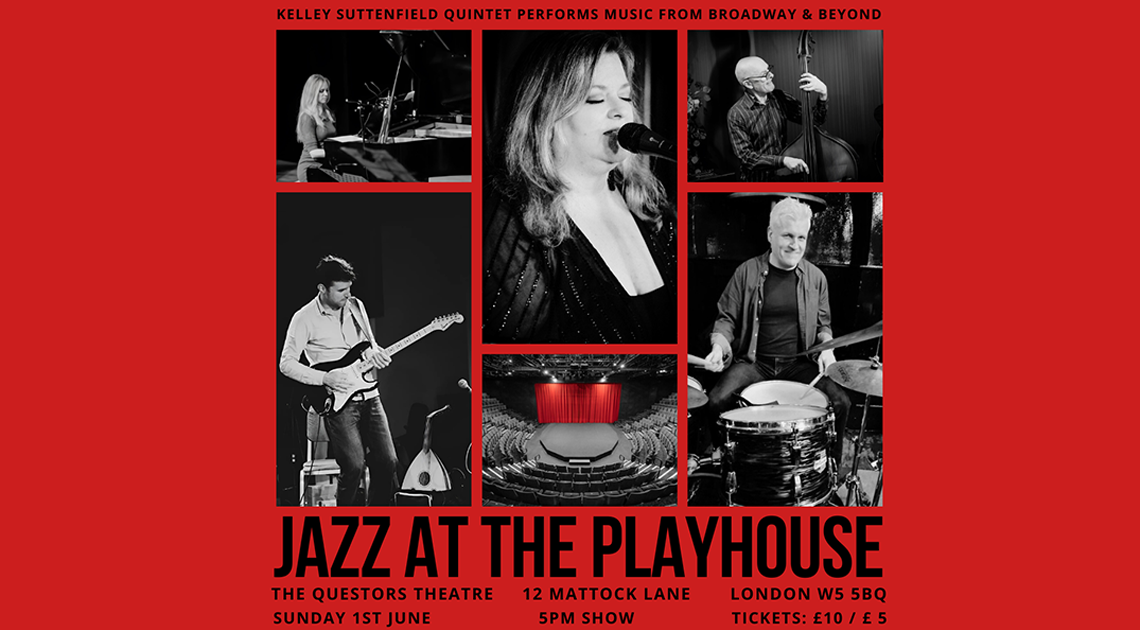 The Kelley Suttenfield Quintet: Jazz at the Playhouse, Broadway and Beyond